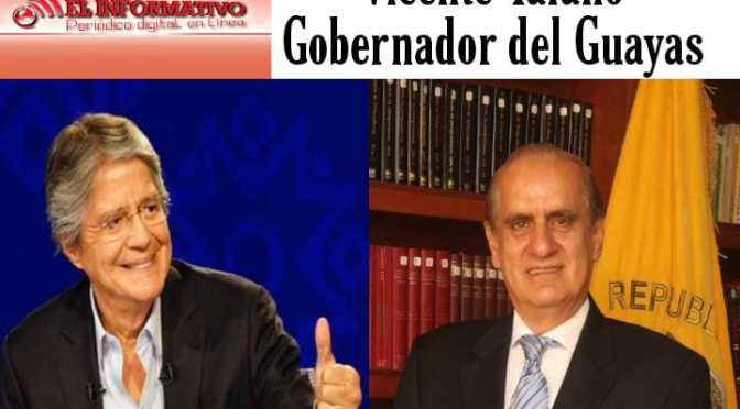 VICENTE TAIANO ES EL GOBERNADOR DEL GUAYAS
