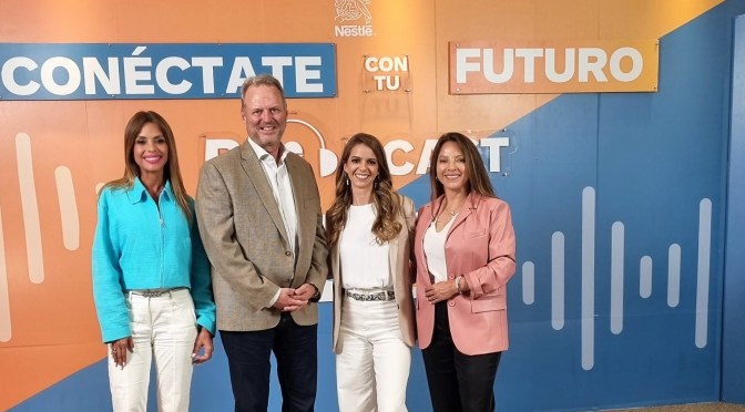  “CONÉCTATE CON TU FUTURO” UN PODCAST DE NESTLÉ UNA ALIANZA POR LOS JÓVENES